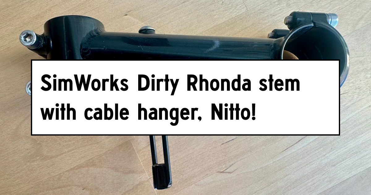 SimWorks Dirty Rhonda stem with cable hanger, Nitto! | Rad
